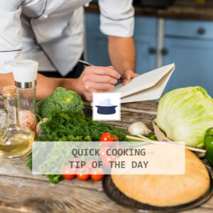 Quick cooking tip of the day