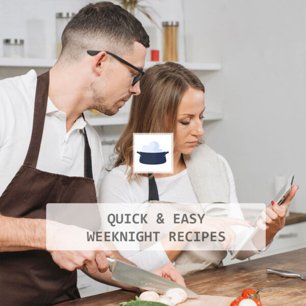 Quick & Easy Weeknight Recipes