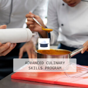 Advanced Culinary Skills Program